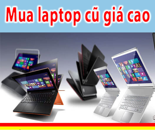 Thu Mua Laptop Cũ giá cao tại Tp HCM